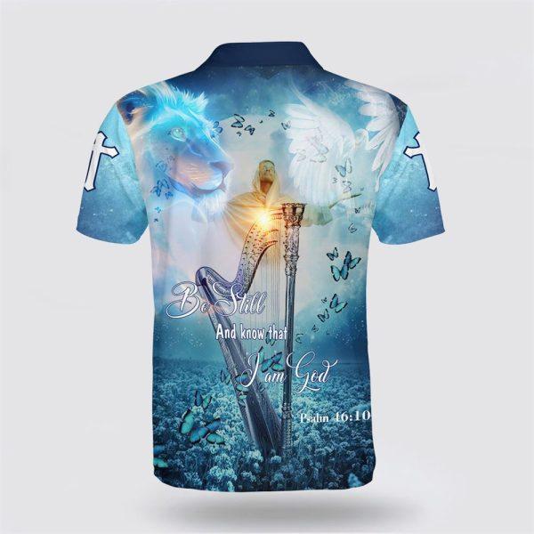 Be Still And Know That I Am God Jesus And Butterfly Polo Shirt – Gifts For Christians