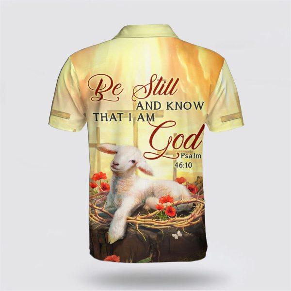 Be Still And Know That I Am God Lamb Polo Shirt – Gifts For Christians