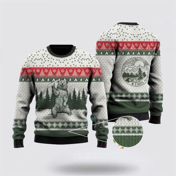 Bear I Hate People Ugly Christmas Sweater – Sweater Gifts For Pet Lover