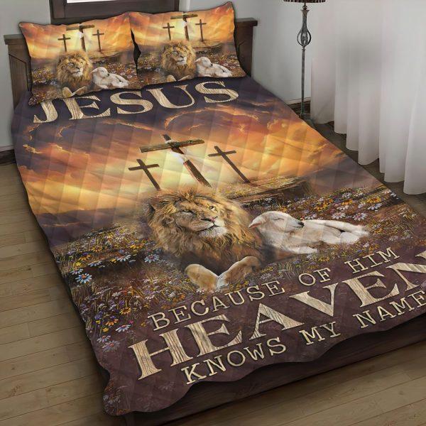 Because of Him, Heaven Knows My Name Jesus Quilt Bedding Set – Christian Gift For Believers