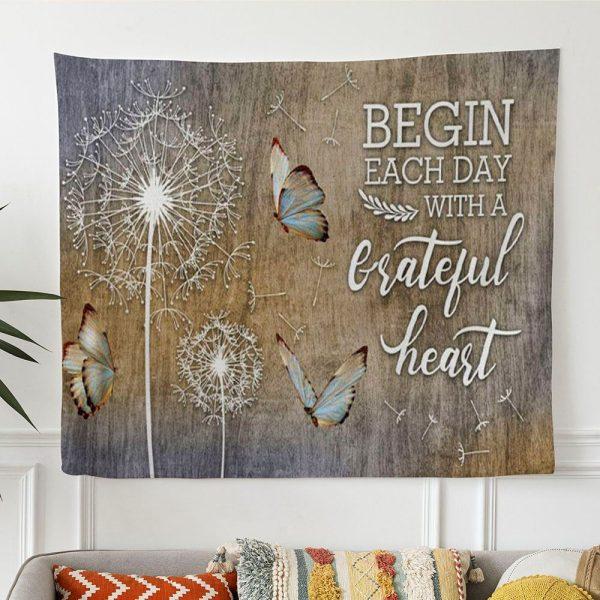 Begin Each Day With A Grateful Heart Dandelions Butterflies Tapestry Wall Art – Tapestries Gift For Christian