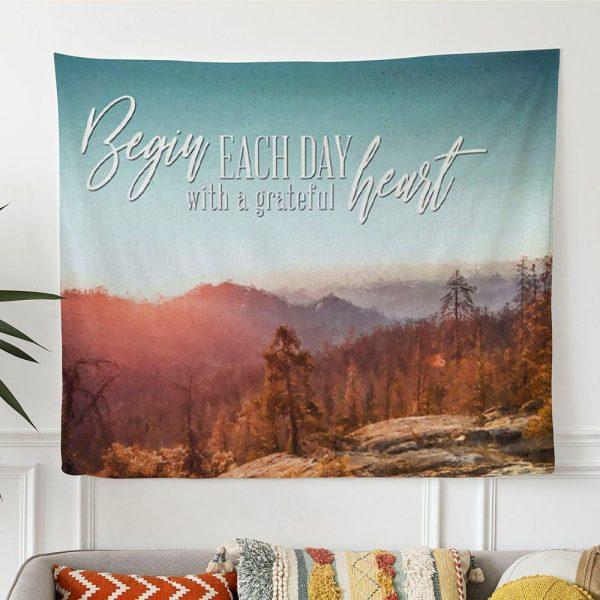 Begin Each Day With A Grateful Heart Mountain Forest Christian Tapestry Wall Art – Tapestries Gift For Christian