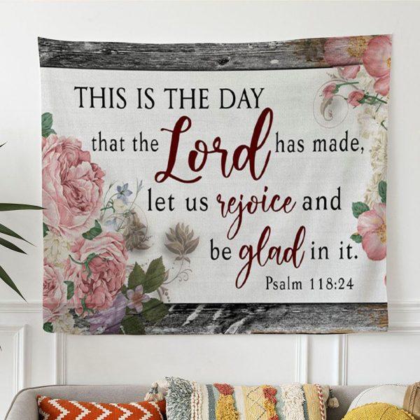 Bible Verse Wall Art This Is The Day That The Lord Has Made Tapestry Wall Art Print – Tapestries Gift For Christian
