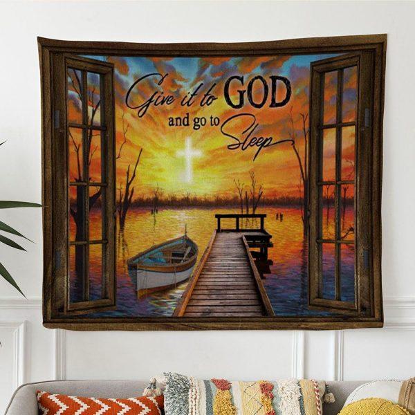 Boat Sunset Give It To God And Go To Sleep Tapestry Wall Art Print – Tapestries Gift For Christian