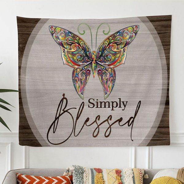 Butterflies Simply Blessed Tapestry Wall Art – Tapestries Gift For Christian