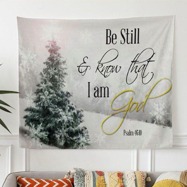 Christian Christmas Wall Decor Be Still And Know That I Am God Tapestry Wall Art – Tapestries Gift For Christian