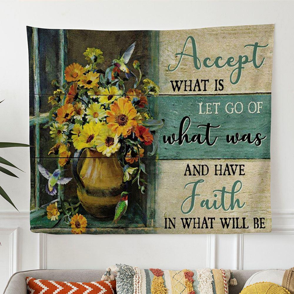 Christian Wall Art Accept What Is Let Go Of What Was And Have Faith In What Will Be Tapestry Wall Art – Tapestries Gift For Christian Christian Wall Art Accept What Is Let Go Of What Was And Have Faith In What Will Be Tapestry Wall Art – Tapestries Gift For Christian