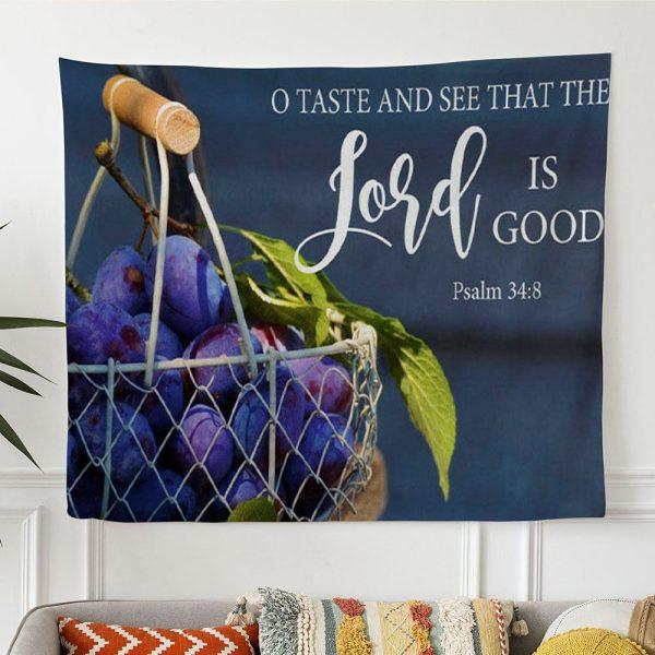 Christian Wall Art Grapes O Taste And See That The Lord Is Good Tapestry Wall Art – Tapestries Gifts For Jesus Lovers