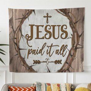 Christian Wall Art Jesus Paid It All…