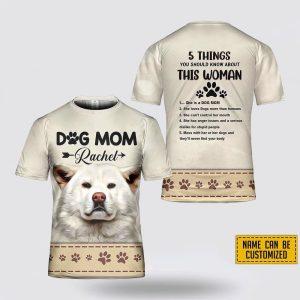 Custom Name Akita 5 Things You Should Know About This Wonan 3D T Shirt Gifts For Pet Lovers 2 wyp7jq.jpg