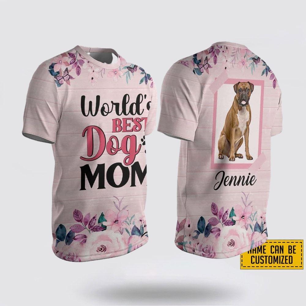 Custom Name Boxer  World’s Best Dog Mom – Gifts For Pet Lovers