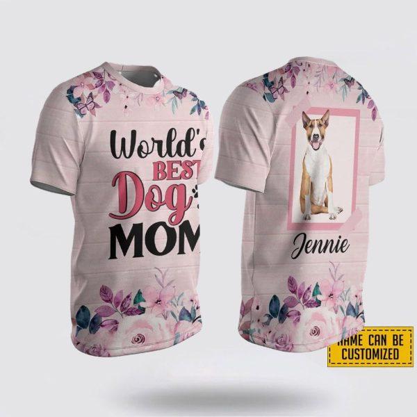 Custom Name Bull Terrier World’s Best Dog Mom – Gifts For Pet Lovers