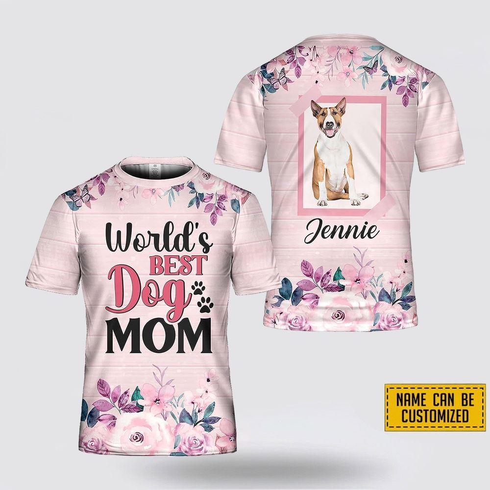 Custom Name Bull Terrier World’s Best Dog Mom – Gifts For Pet Lovers
