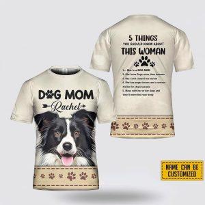 Custom Name Collie 5 Things You Should Know About This Wonan 3D T Shirt Gifts For Pet Lovers 2 f97lm6.jpg