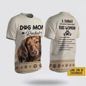 Custom Name Dachshund 5 Things You Should Know About This Wonan 3D T Shirt Gifts For Pet Lovers 1 ssksfd.jpg