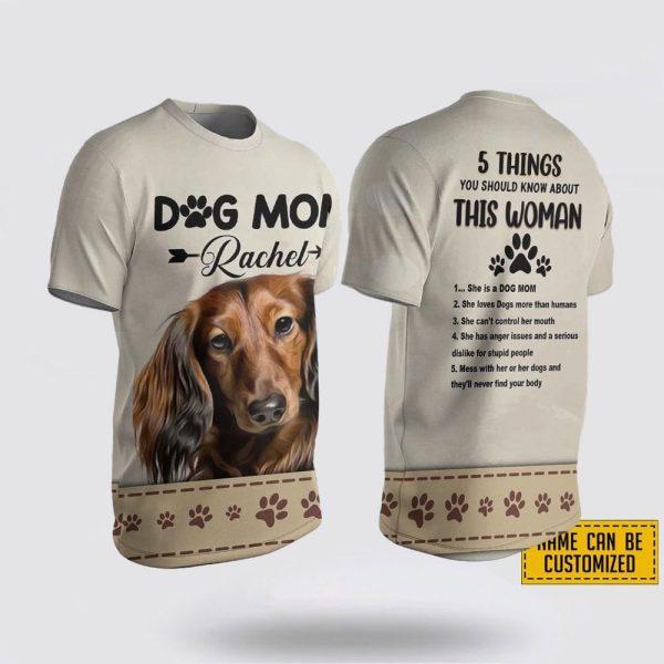 Custom Name Dachshund  5 Things You Should Know About This Wonan 3D T-Shirt – Gifts For Pet Lovers