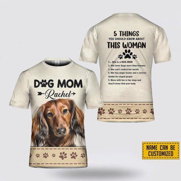 Custom Name Dachshund  5 Things You Should Know About This Wonan 3D T-Shirt – Gifts For Pet Lovers