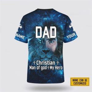 Custom Name Dad Christian Man Of God My Hero Jesus Family Faith Blue All Over Print 3D T Shirt Gifts For Christians 2 h2uilf.jpg