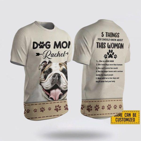 Custom Name English Bulldog 5 Things You Should Know About This Wonan 3D T-Shirt – Gifts For Pet Lovers