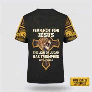 Custom Name Fear Not For Jesus Jesus Lion All Over Print 3D T Shirt Gifts For Christians 2 i8uhvf.jpg