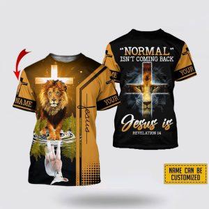 Custom Name Normal Isn’t Coming Back Jesus…