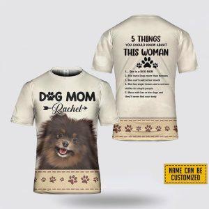 Custom Name Pomeranian 5 Things You Should Know About This Wonan 3D T Shirt Gifts For Pet Lovers 2 johvgw.jpg