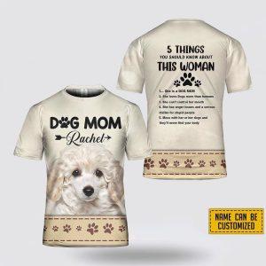 Custom Name Poodle 5 Things You Should Know About This Wonan 3D T Shirt Gifts For Pet Lovers 2 kkufky.jpg