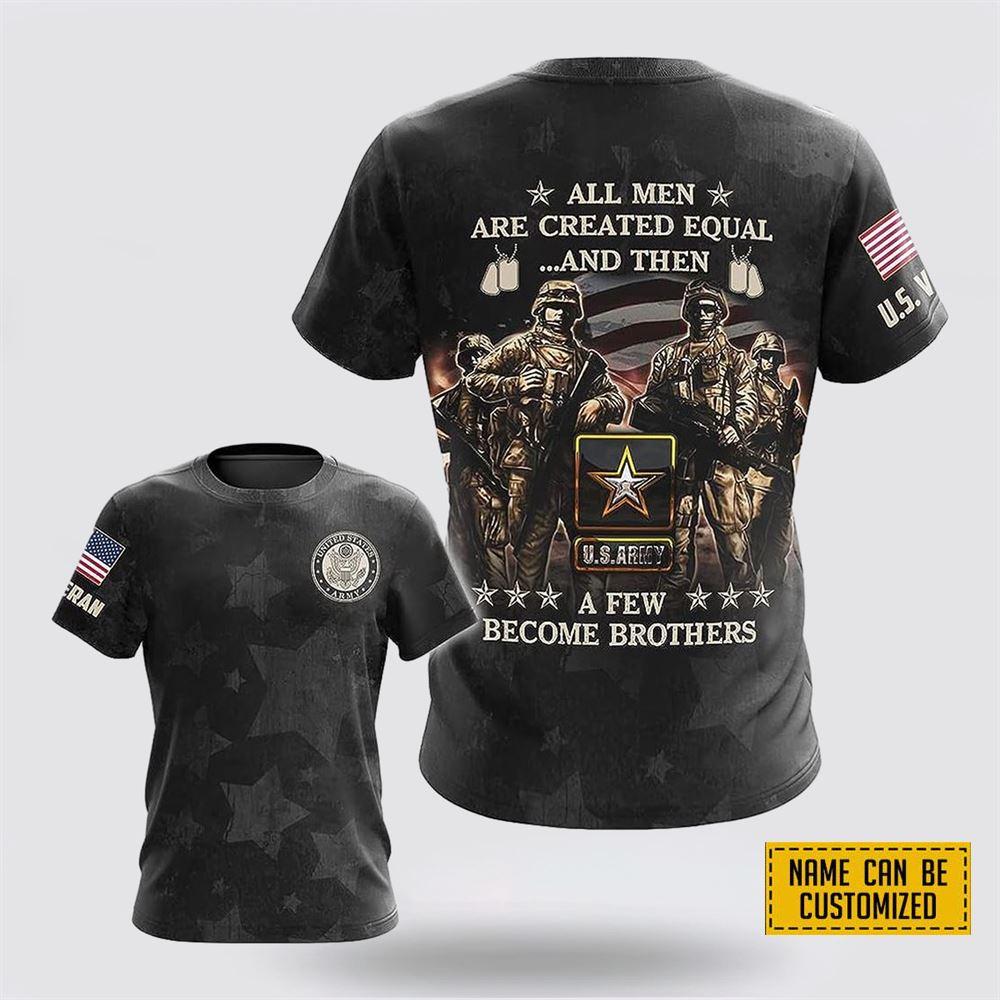 Custom Name Rank US Army Veteran All Over Print 3D T Shirt A Few Become Brothers – Gift For Military Personnel