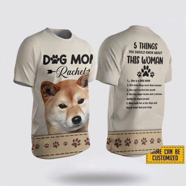 Custom Name Shiba Inu 5 Things You Should Know About This Wonan 3D T-Shirt – Gifts For Pet Lovers