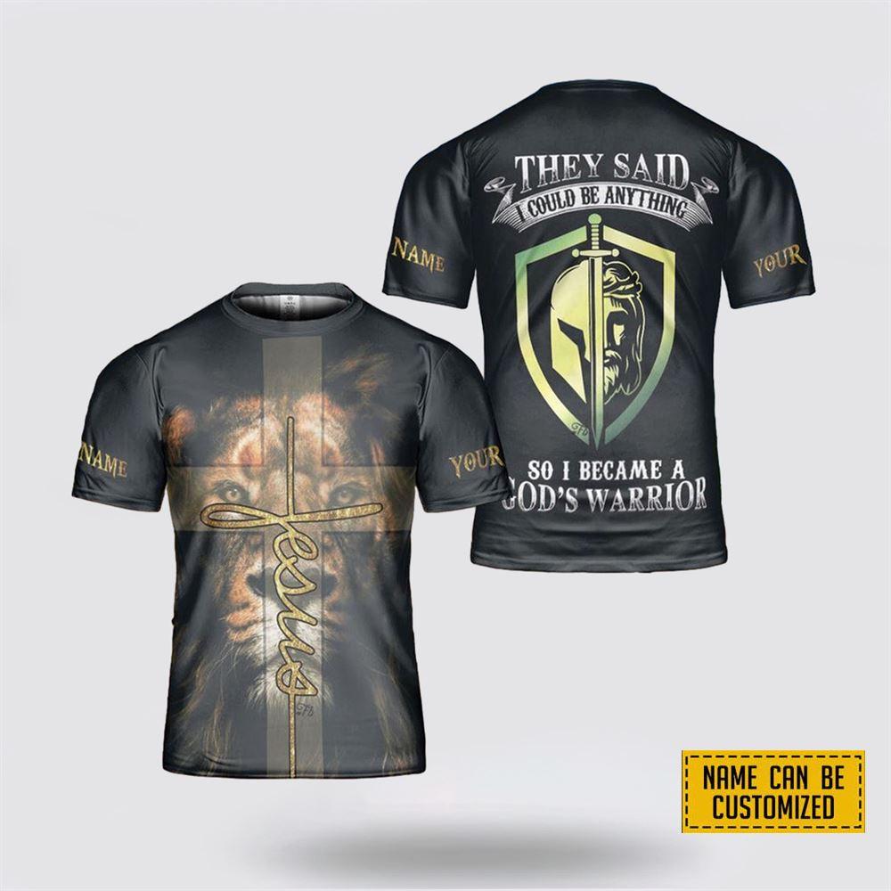 Custom Name They Said I Could Be Anything So I All Over Print 3D T Shirt – Gifts For Christians Custom Name They Said I Could Be Anything So I All Over Print 3D T Shirt – Gifts For Christians