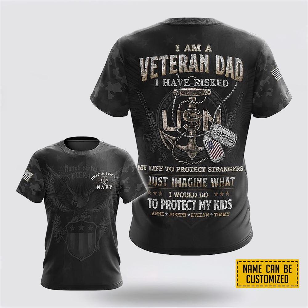 Custom Name US Navy I Am A Veteran Dad – Gift For Military Personnel Custom Name US Navy I Am A Veteran Dad – Gift For Military Personnel