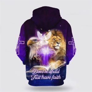 Don t Be Afraid Jusst Have Faith All Over Print Hoodie Shirt Gifts For Jesus Lovers 2 mp6s8c.jpg