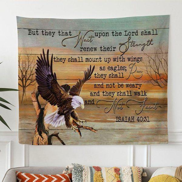 Eagle Canvas They That Wait Upon The Lord Isaiah 4031 Bible Verse Tapestry Wall Art Print – Tapestries Gifts For Jesus Lovers