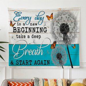 Every Day Is A New Beginning Take…