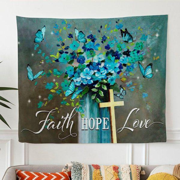 Faith Hope Love Tapestry Wall Art Butterfly – Tapestries Gifts For Jesus Lovers