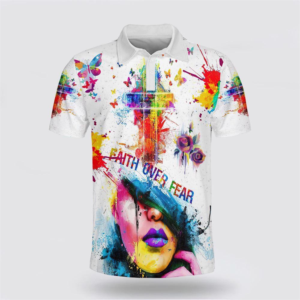 Faith Over Fear Jesus Cross Polo Shirt – Gifts For Christians