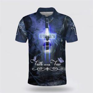 Faith Over Fear Polo Shirt – Gifts…