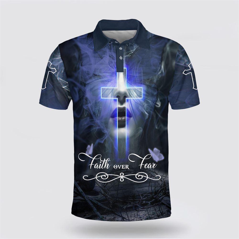 Faith Over Fear Polo Shirt – Gifts For Christians Faith Over Fear Polo Shirt – Gifts For Christians