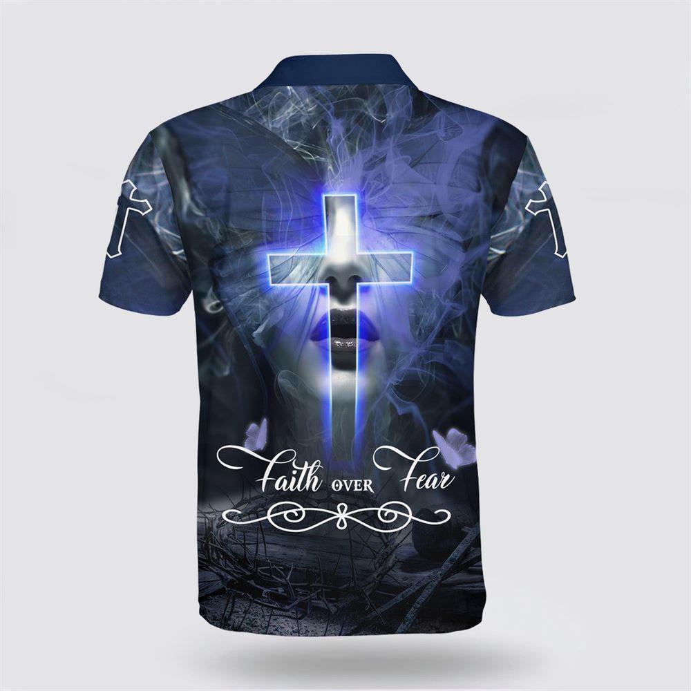 Faith Over Fear Polo Shirt – Gifts For Christians Faith Over Fear Polo Shirt – Gifts For Christians