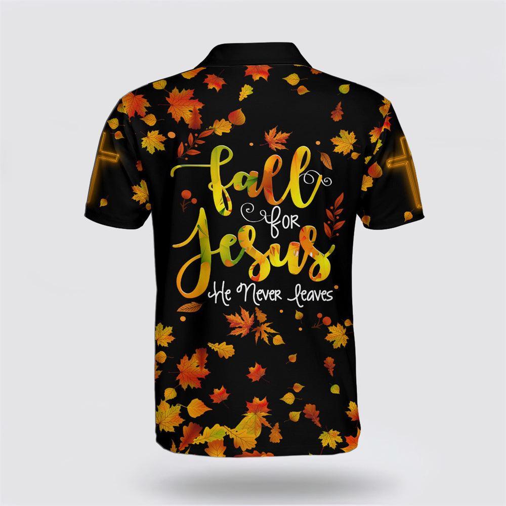 Fall For Jesus He Never Leaves Cross Polo Shirt – Gifts For Christians Fall For Jesus He Never Leaves Cross Polo Shirt – Gifts For Christians