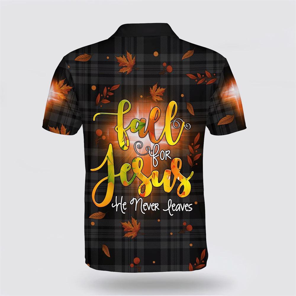 Fall For Jesus He Never Leaves Polo Shirt – Gifts For Christians Fall For Jesus He Never Leaves Polo Shirt – Gifts For Christians