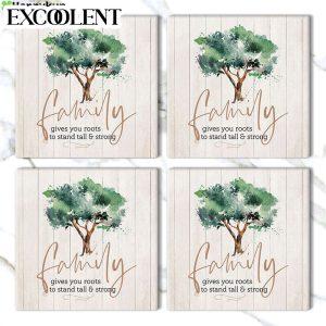 Family Gives You Roots To Stand Tall And Strong Stone Coasters Coasters Gifts For Christian 3 wynfvy.jpg