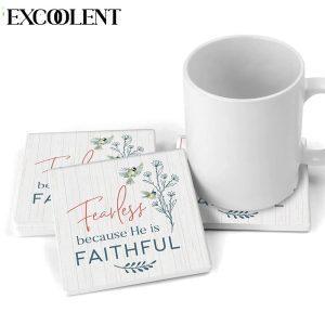 Fearless Because He Is Faithful Stone Coasters Coasters Gifts For Christian 2 zq5ojc.jpg