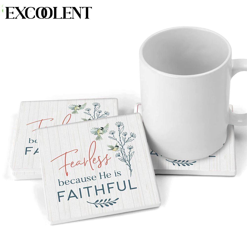 Fearless Because He Is Faithful Stone Coasters – Coasters Gifts For Christian