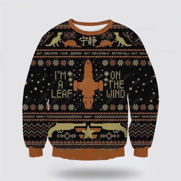 Firefly Serenity I’m A Leaf On The Wind Ugly Christmas Sweater – Christmas Gifts For Firefighters