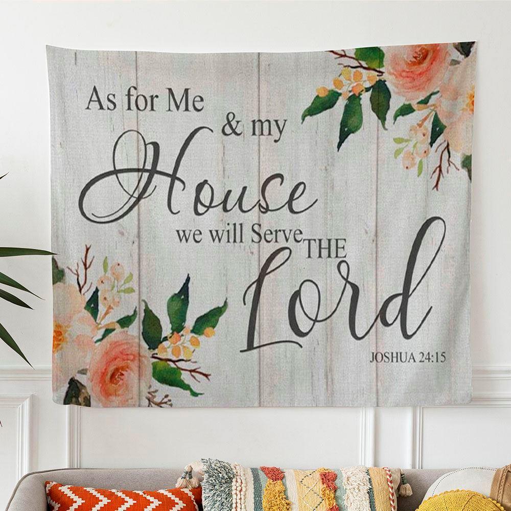 Floral Joshua 2415 As For Me And My House We Will Serve The Lord Tapestry Wall Art – Tapestries Gifts For Jesus Lovers Floral Joshua 2415 As For Me And My House We Will Serve The Lord Tapestry Wall Art – Tapestries Gifts For Jesus Lovers