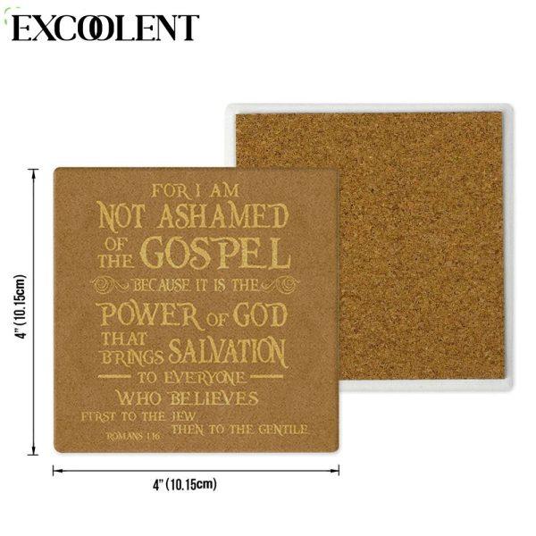 For I Am Not Ashamed Of The Gospel Romans 116 Niv Stone Coasters – Coasters Gifts For Christian