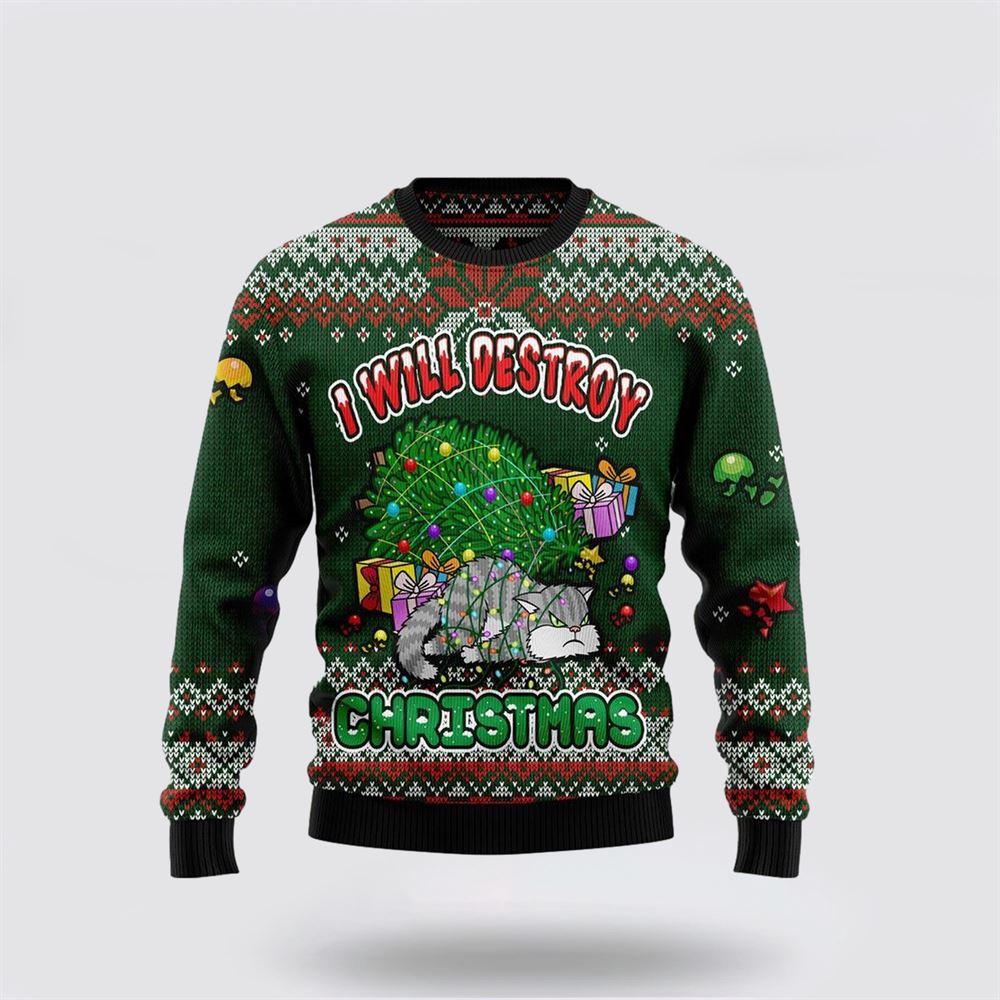 Funny Cat I Will Destroy Christmas Ugly Christmas Sweater – Cat Lover Christmas Sweater Funny Cat I Will Destroy Christmas Ugly Christmas Sweater – Cat Lover Christmas Sweater