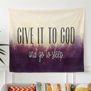 Give It To God And Go To…
