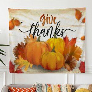 Give Thanks Pumpkin Fall Thanksgiving Tapestry Wall…